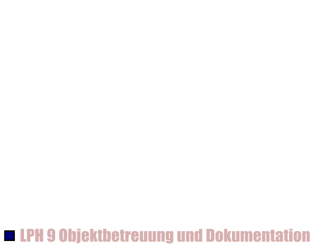 LPH 9 Objektbetreuung und Dokumentation